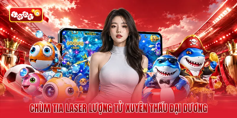 Chùm tia laser lượng tử xuyên thấu đại dương
