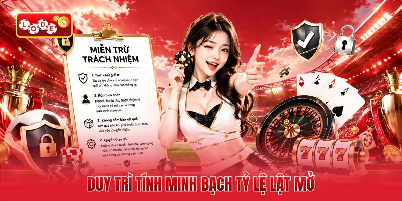 Duy trì tính minh bạch tỷ lệ lật mở