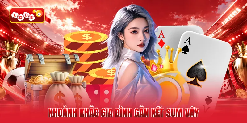 Khoảnh khắc gia đình gắn kết sum vầy