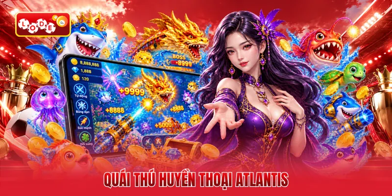 Quái thú huyền thoại Atlantis