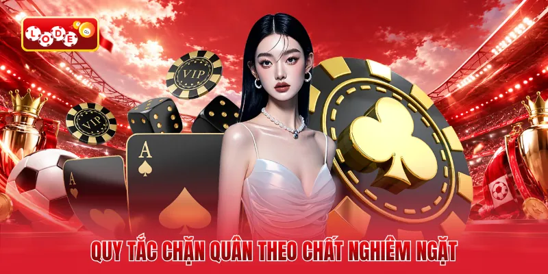 Quy tắc chặn quân theo chất nghiêm ngặt