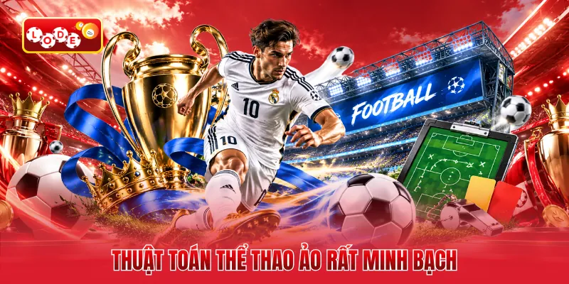 Thuật toán thể thao ảo rất minh bạch