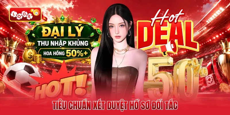 Tiêu chuẩn xét duyệt hồ sơ đối tác