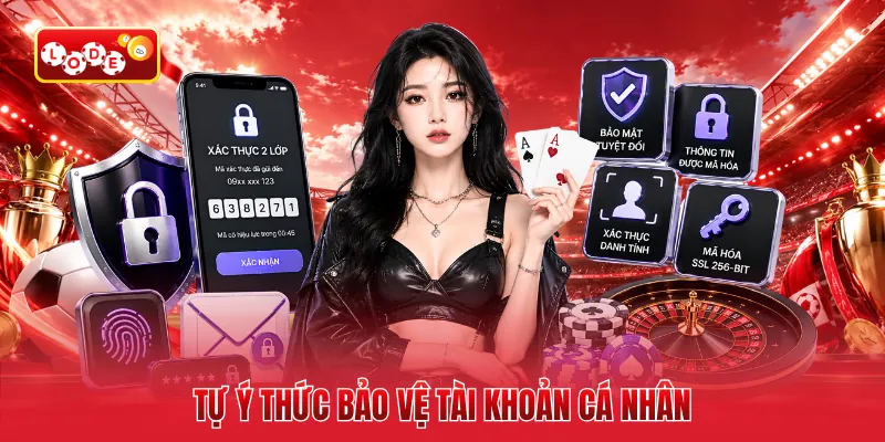 Tự ý thức bảo vệ tài khoản cá nhân