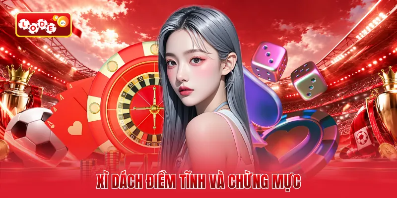 Xì dách điềm tĩnh và chừng mực